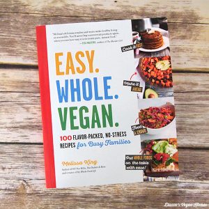 Easy. Whole. Vegan. by Melissa King