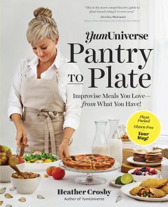 YumUniverse Pantry to Plate by Heather Crosby