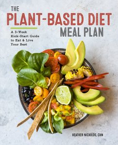 The Plant-Based Diet Meal Plan by Heather Nicholds