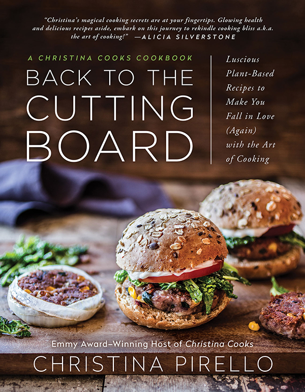 Back to the Cutting Board by Christina Pirello