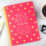 Be Healthy Every Day – A Weekly Planner by Maria Marlowe