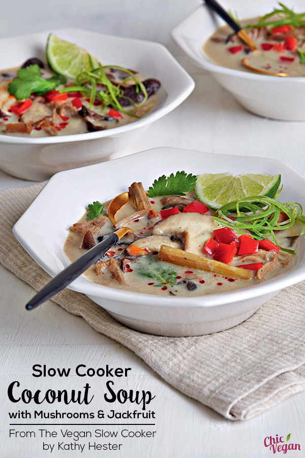 Warm up with a bowl of hot Coconut Soup with Mushrooms and Jackfruit from The Vegan Slow Cooker by Kathy Hester. (No oil added, gluten-free option.)