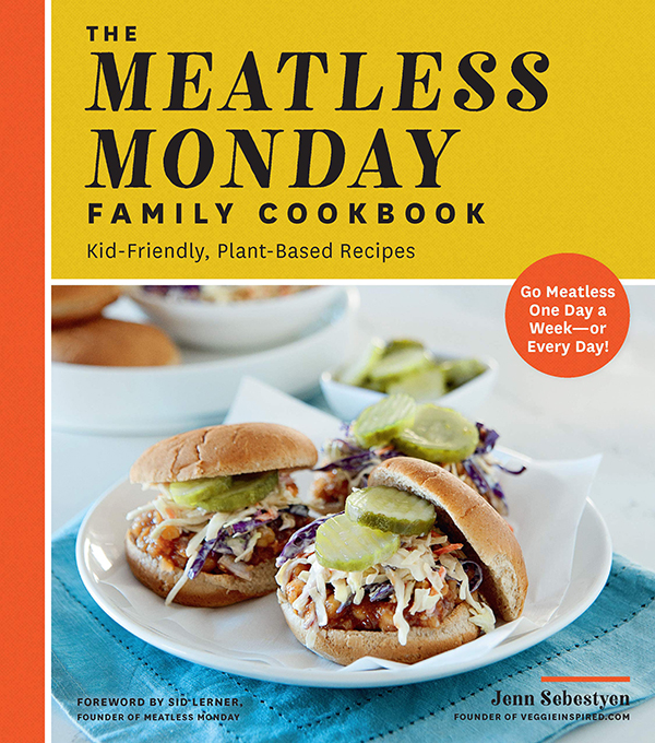 The Meatless Monday Family Cookbook by Jenn Sebestyen