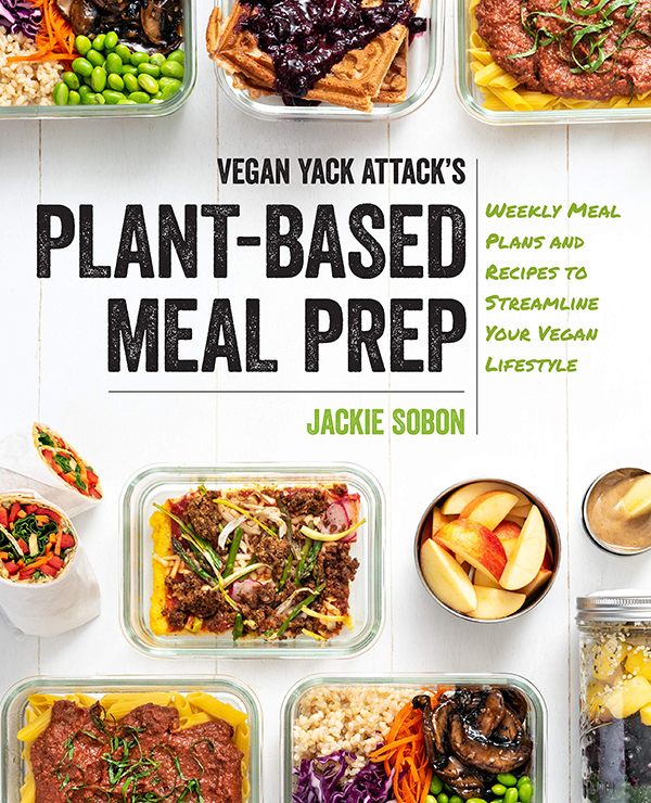Vegan Yack Attack’s Plant-Based Meal Prep